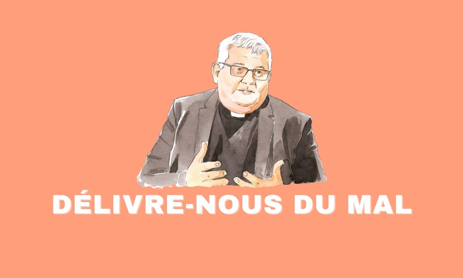 Délivre nous du mal