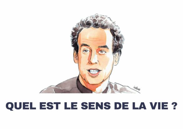 Quel est le sens de la vie ?