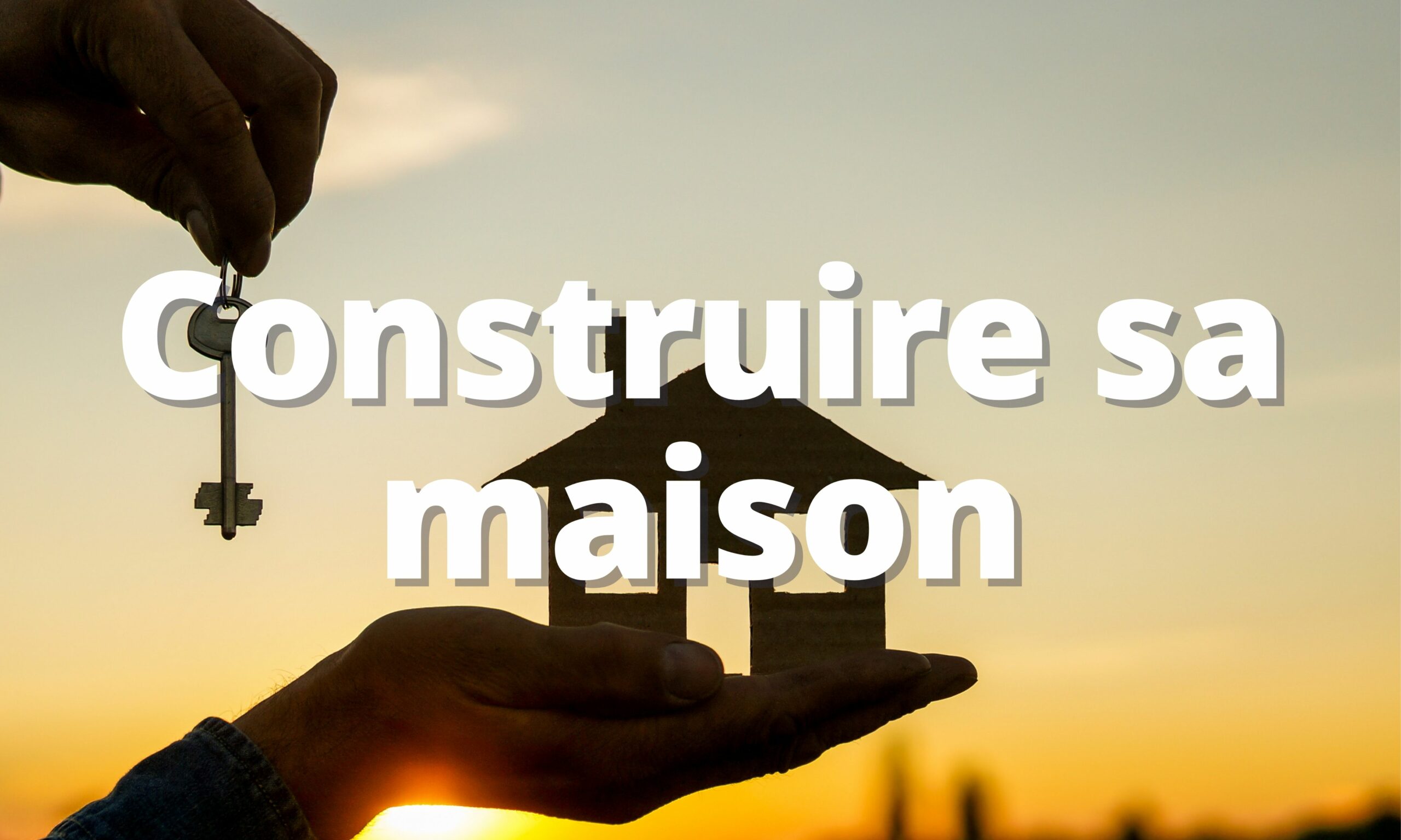 Construire sa maison