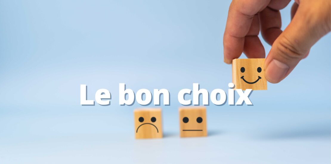 Le bon choix
