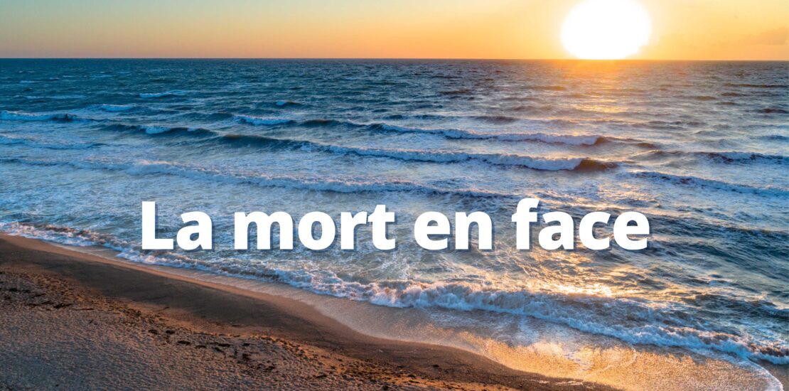 La mort en face
