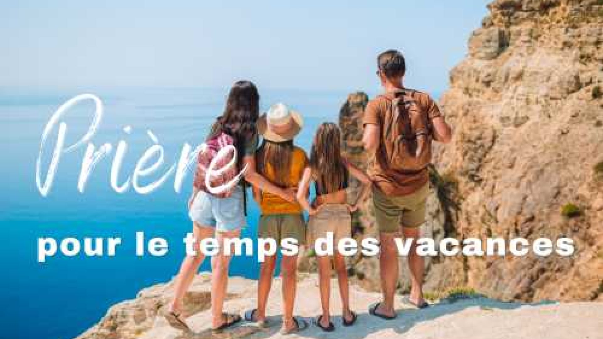 Prière pour le temps des vacances